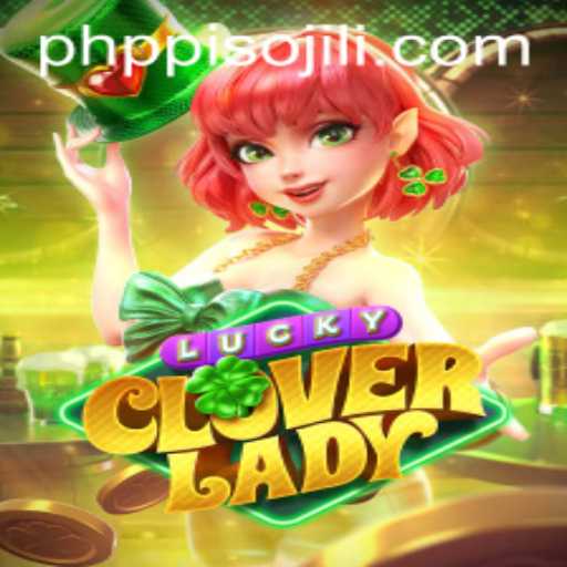 Discover the Excitement of LuckyCloverLady: A Thrilling Gaming Experience with PHPpiso